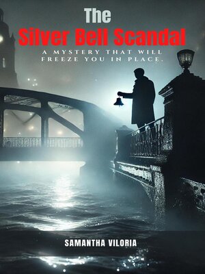 cover image of The Silver Bell Scandal